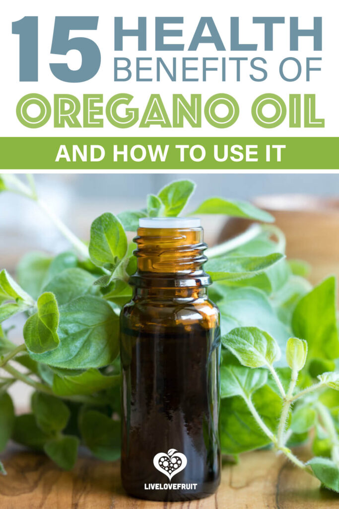 oregano oil bottle with fresh oregano with text - 15 health benefits of oregano oil and how to use it