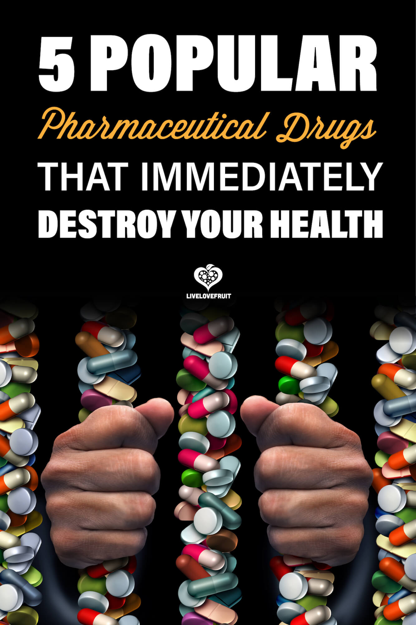 Prescription drug addiction medical concept with text - 5 popular pharmaceutical drugs that immediately destroy your health